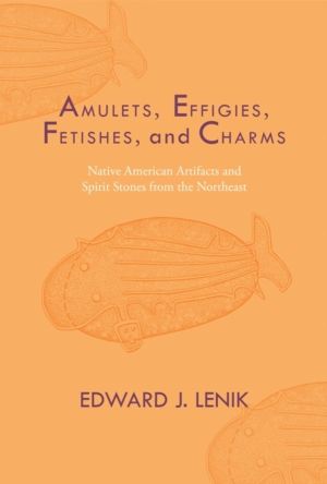 Amulets, Effigies, Fetishes, and Charms - Native American Artifacts and Spi
