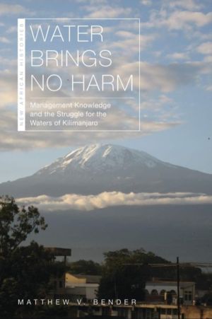 Water Brings No Harm - Management Knowledge and the Struggle for the Waters