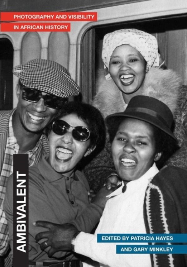 Ambivalent - Photography and Visibility in African History