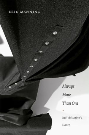 Always More Than One - Individuation's Dance
