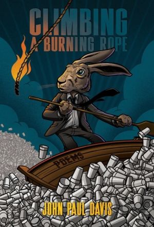 Climbing a Burning Rope - Poems
