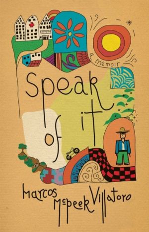 Speak of It - A Memoir