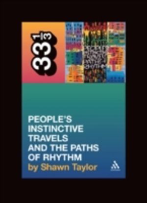 Tribe Called Quest's People's Instinctive Travels and the Paths of Rhythm