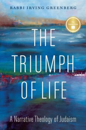 Triumph of Life - A Narrative Theology of Judaism
