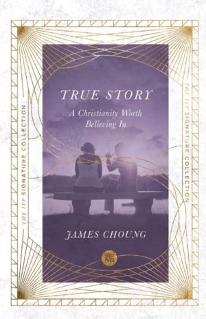 True Story ÔÇô A Christianity Worth Believing In