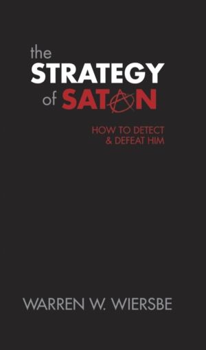 Strategy of Satan - How to Detect and Defeat Him
