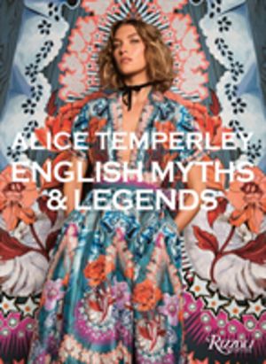 Alice Temperley - English Myths and Legends