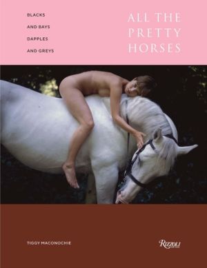 Blacks and Bays, Dapples and Greys - All the Pretty Horses in Art and Photo