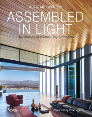 Assembled in Light - The Houses of Barnes Coy Architects