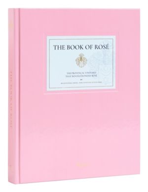 Book of Rose - The Provencal Vineyard That Revolutionized Rose