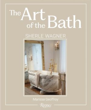Art of the Bath - Sherle Wagner