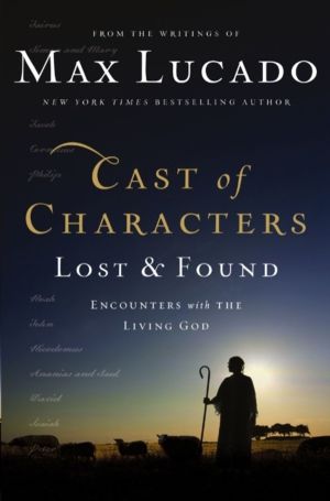 Cast of Characters: Lost and Found - Encounters with the Living God