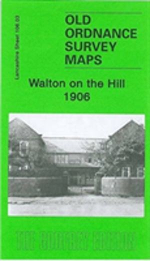 Walton on the Hill 1906 - Lancashire Sheet 106.03