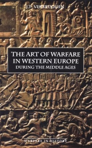 Art of Warfare in Western Europe during the Middle Ages from the Eighth Cen