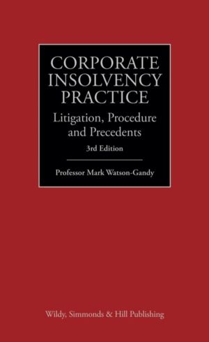 Corporate Insolvency Practice - Litigation, Procedure and Precedents