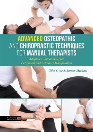 Advanced Osteopathic and Chiropractic Techniques for Manual Therapists - Ad