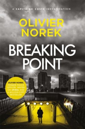 Breaking Point - by the author of THE LOST AND THE DAMNED, a Times Crime Bo