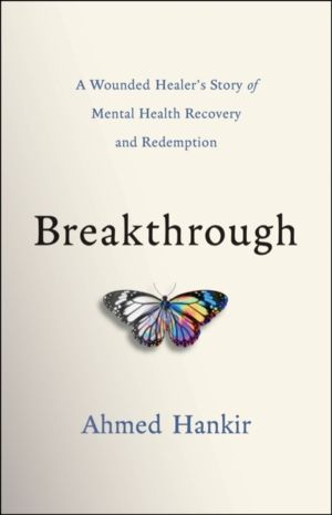Breakthrough - A Story of Hope, Resilience and Mental Health Recovery