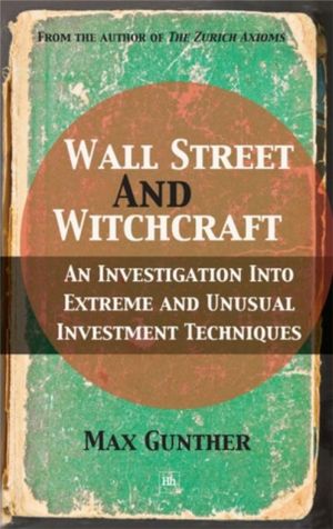 Wall Street and Witchcraft - An investigation into extreme and unusual inve