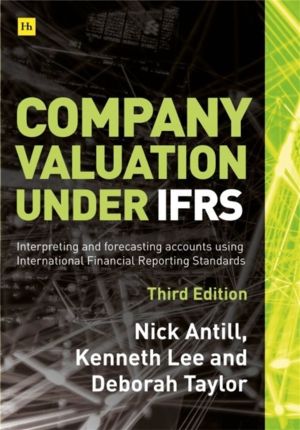 Company Valuation Under IFRS (Third Edition) - Interpreting and forecasting