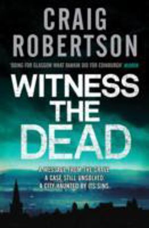 Witness the Dead - A chilling serial killer thriller from the Sunday Times