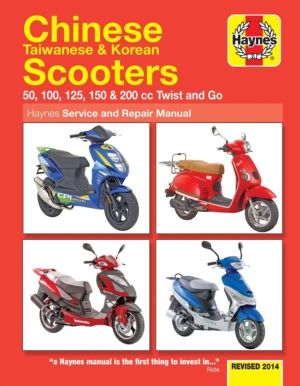 Chinese, Taiwanese & Korean Scooters 50cc, 125cc & 150cc (04-14) Haynes Rep