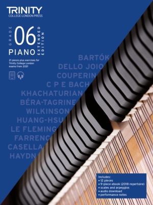 Trinity College London Piano Exam Pieces Plus Exercises From 2021: Grade 6