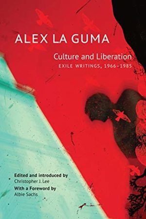 Culture and Liberation - Exile Writings, 1966ÔÇô1985