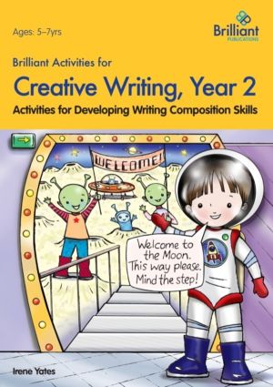 Brilliant Activities for Creative Writing, Year 2 - Activities for Developi