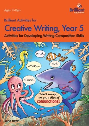 Brilliant Activities for Creative Writing, Year 5 - Activities for Developi