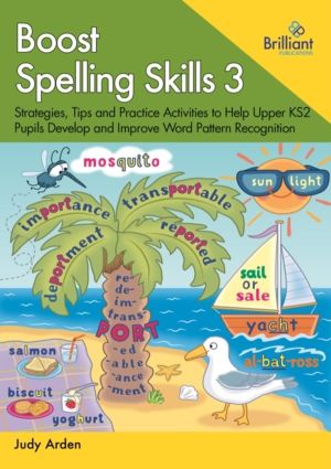 Boost Spelling Skills 3 - Strategies, Tips and Practice Activities to Help