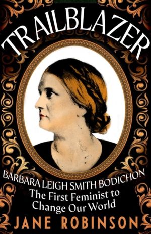 Trailblazer - The First Feminist to Change Our World
