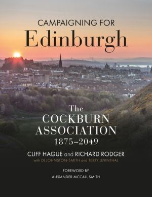 Campaigning for Edinburgh - The Cockburn Association 1875ÔÇô2049
