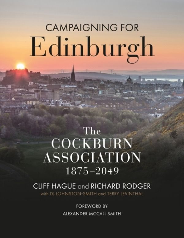 Campaigning for Edinburgh - The Cockburn Association 1875ÔÇô2049