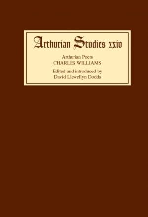 Arthurian Poets - Charles Williams
