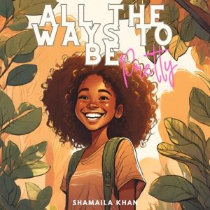 All the Ways to Be Pretty