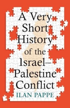 Very Short History of the IsraelÔÇôPalestine Conflict