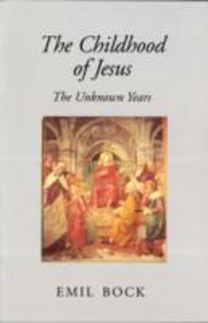 Childhood of Jesus - The Unknown Years