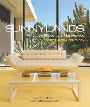 Sunnylands - America's Midcentury Masterpiece, Revised and Expanded Edition