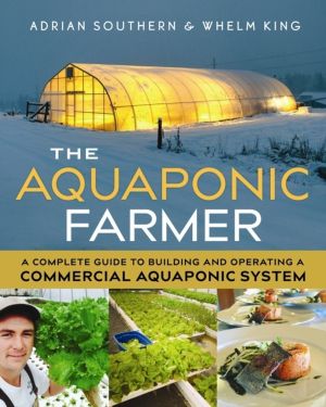 Aquaponic Farmer - A Complete Guide to Building and Operating a Commercial