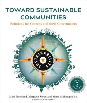 Toward Sustainable Communities, Fifth Edition - Solutions for Citizens and