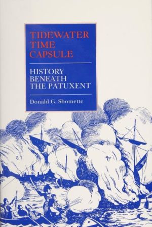 Tidewater time capsule - history beneath the patuxent