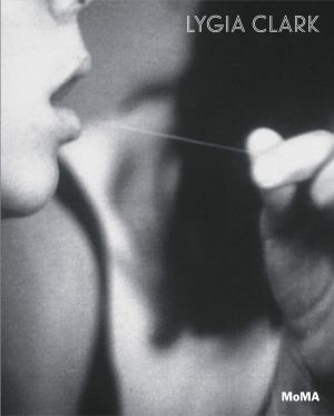 Lygia clark - the abandonment of art, 1948-1988