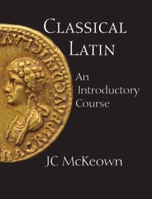 Classical Latin - An Introductory Course