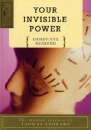 Your Invisible Power - The Mental Science of Thomas Troward