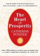 Heart Of Prosperity : Over 100 Powerful Quotes and Affirmations that Ignite Amazing Changes in Your Life