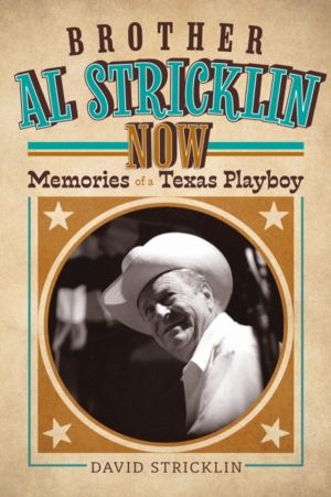 Brother Al Stricklin Now - Memories of a Texas Playboy
