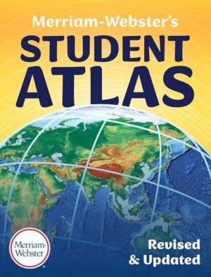Merriam-WebsterÔÇÖs Student Atlas - Revised