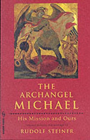 Archangel Michael - His Mission and Ours
