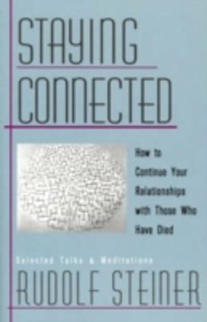 Staying Connected - How to Continue Your Relationship with Those Who Have D